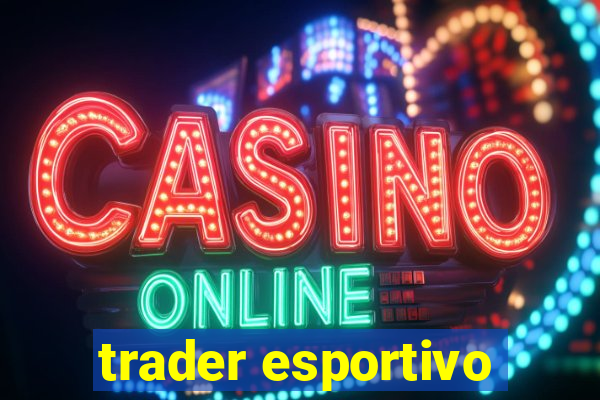 trader esportivo